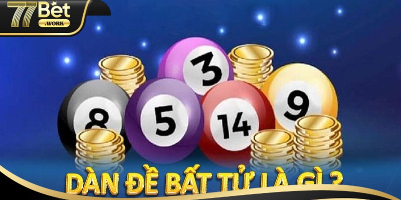 Bật Mí Dàn Đề Bất Tử - Cách Đánh Dễ Trúng Bạn Nên Biết Tìm hiểu thông tin dàn đề bất tử