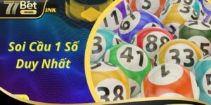 Soi Cầu 1 Số Duy Nhất Là Gì? Ưu Nhược Điểm Bạn Phải Biết